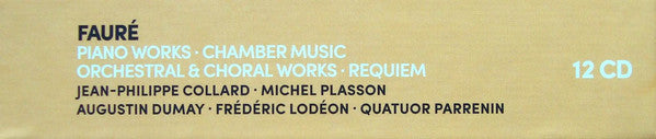 Gabriel Fauré - Jean-Philippe Collard ∙ Michel Plasson ∙ Augustin Dumay ∙ Frédéric Lodéon ∙ Quatuor Parrenin : Piano Works • Chamber Music • Orchestral & Choral Works • Requiem (12xCD, RE, RM + Box, Comp)