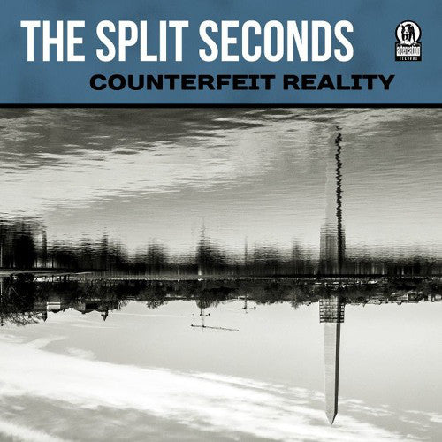 The Split Seconds : Counterfeit Reality (CD, Album)