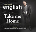 Michael English (9) : Take Me Home (CD)