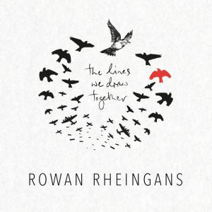 Rowan Rheingans : The Lines We Draw Together (CD, Album)