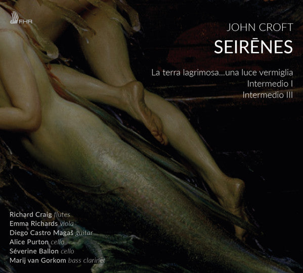 John Croft - Richard Craig (4), Emma Richards (2), Diego Castro Magas, Alice Purton, Séverine Ballon, Marij van Gorkom : Seirénes (CD, Album)