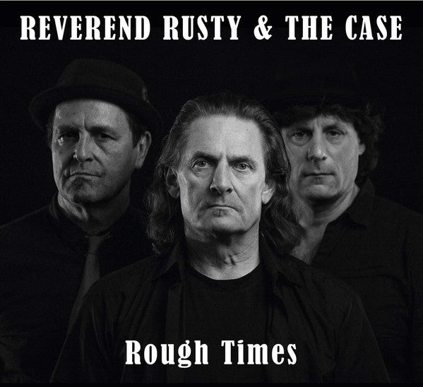 Reverend Rusty & The Case : Rough Times (LP, Album)
