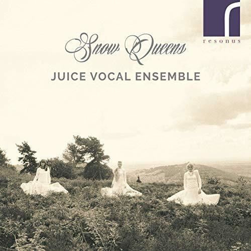 Juice Vocal Ensemble : Snow Queens (CD, Album)