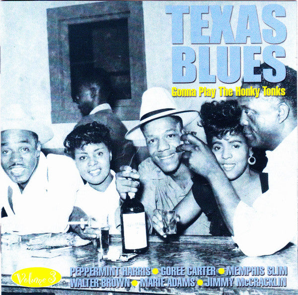 Various : Texas Blues: Gonna Play The Honky Tonks Volume 3 (CD, Comp)