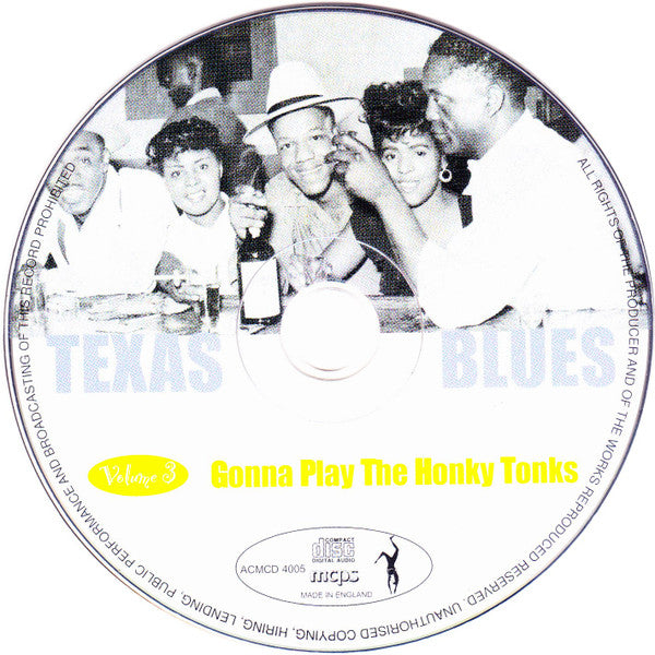 Various : Texas Blues: Gonna Play The Honky Tonks Volume 3 (CD, Comp)