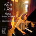 Nadia Shpachenko : The Poetry of Places (HDCD)
