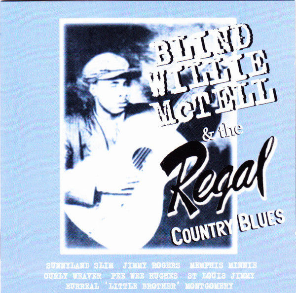 Blind Willie McTell : Blind Willie McTell & The Regal Country Blues (2xCD, Comp)