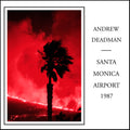 Andrew Deadman : Santa Monica Airport 1987 (CD-ROM, Album)