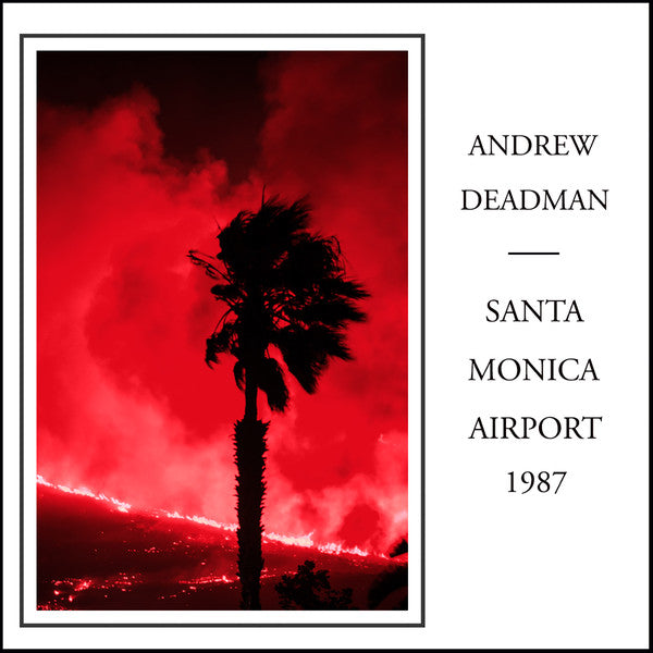Andrew Deadman : Santa Monica Airport 1987 (CD-ROM, Album)