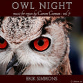 Carson Cooman, Erik Simmons : Owl Night: Music For Organ By Carson Cooman: Vol. 7 (CD, Album)