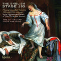 Various / The City Waites, Lucie Skeaping : The English Stage Jig (Musical Comedies From The 16th And 17th Centuries For The Merriment And Delight Of Wise Men And The Ignorant) (CD, Album)