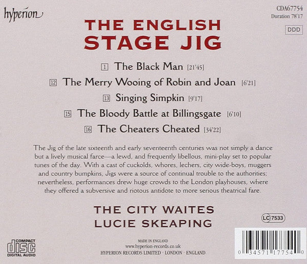 Various / The City Waites, Lucie Skeaping : The English Stage Jig (Musical Comedies From The 16th And 17th Centuries For The Merriment And Delight Of Wise Men And The Ignorant) (CD, Album)