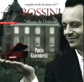 Gioacchino Rossini, Paolo Giacometti : 'Album De Château': Complete Works For Piano Vol. 7  (SACD, Hybrid, Multichannel, Album)