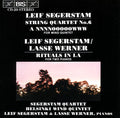 Leif Segerstam / Lars Werner, Segerstam-Kvartetten, Helsinki Wind Quintet : String Quartet No.6 / A NNNNOOOOOWW For Wind Quintet / Rituals In La For Two Pianos (CD, Album)