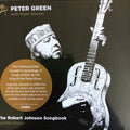 Peter Green (2) With Nigel Watson / Peter Green Splinter Group : The Robert Johnson Songbook (CD, Album, RE)