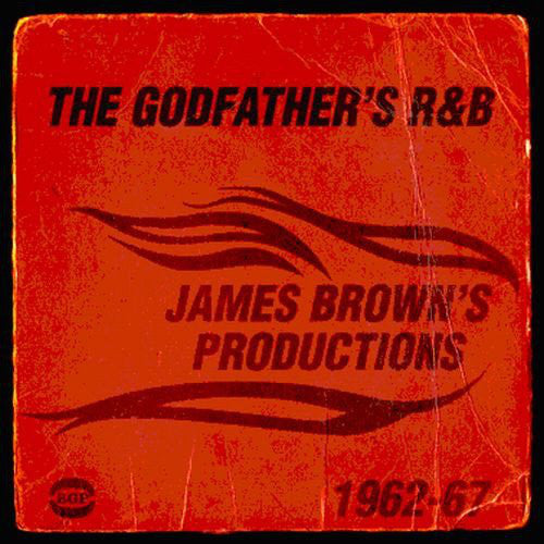 James Brown : The Godfather's R&B (James Brown's Productions 1962-67) (CD, Comp)
