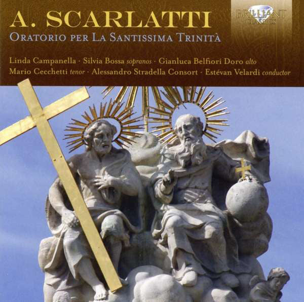 Alessandro Scarlatti, Linda Campanella, Silvia Bossa, Gianluca Belfiori Doro, Mario Cecchetti, Alessandro Stradella Consort, Estevan Velardi : Oratorio Per La Santissima Trinità (2xCD, Album, RE)