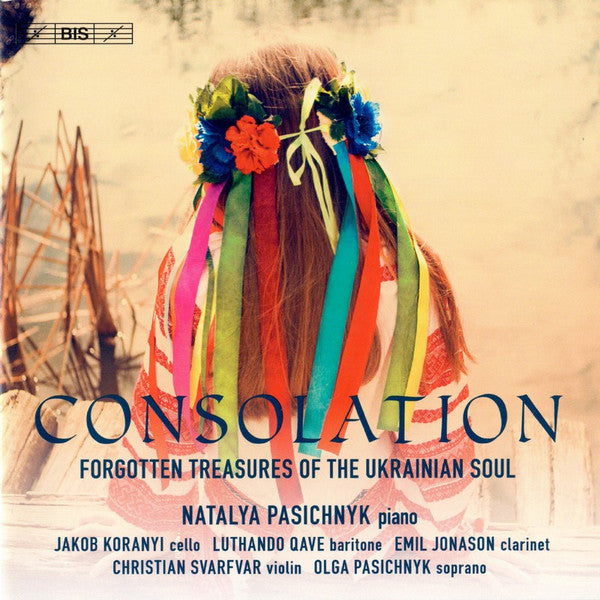 Natalya Pasichnyk : Consolation: Forgotten Treasures of the Ukrainian Soul (SACD, Hybrid, Multichannel, Album)