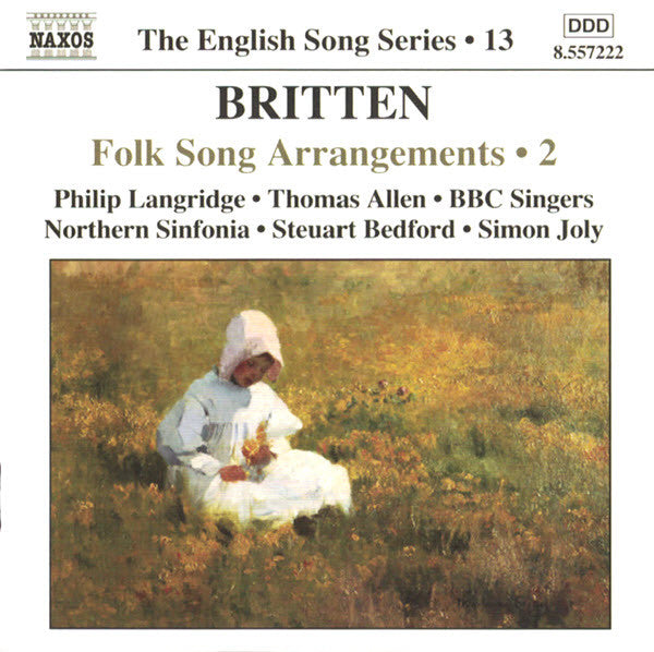 Benjamin Britten, Philip Langridge, Thomas Allen, BBC Singers, Northern Sinfonia, Steuart Bedford, Simon Joly : Folk Song Arrangements • 2 (CD)