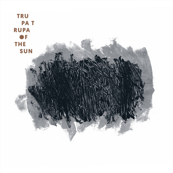 Trupa Trupa : Of The Sun (LP)