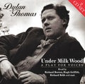 Dylan Thomas : Under Milk Wood (A Play For Voices) (2xCD, Album)