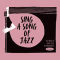 Various : Sing A Song Of Jazz: The Best Of Vocal Jazz On Resonance (CD, Comp)