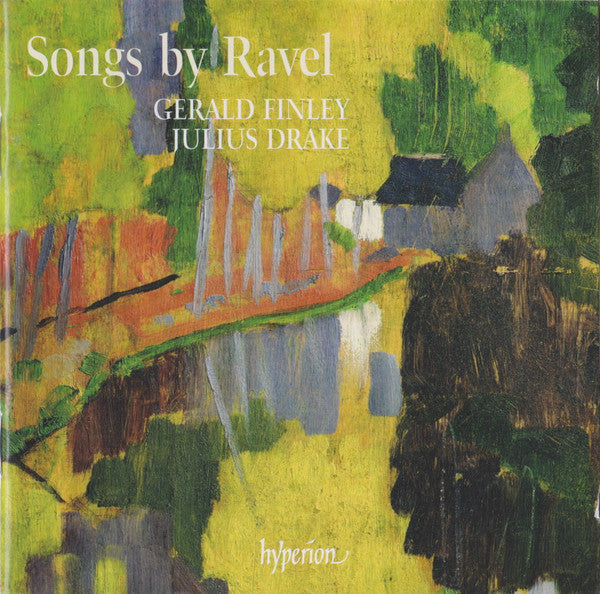 Maurice Ravel - Gerald Finley, Julius Drake : Songs by Ravel (CD, Album)