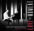 Oscar Hernández & Alma Libre : Love The Moment (CD, Album, Dig)