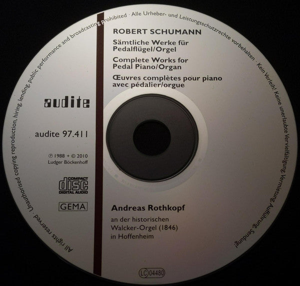 Andreas Rothkopf, Robert Schumann : Sämtliche Werke Für Pedalflügel/Orgel = Complete Works For Pedal Piano/Organ (CD, RE)