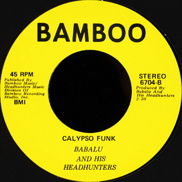 Babalu And His Headhunters : Bahamas Gone Independent / Calypso Funk (7", Ltd, RE)