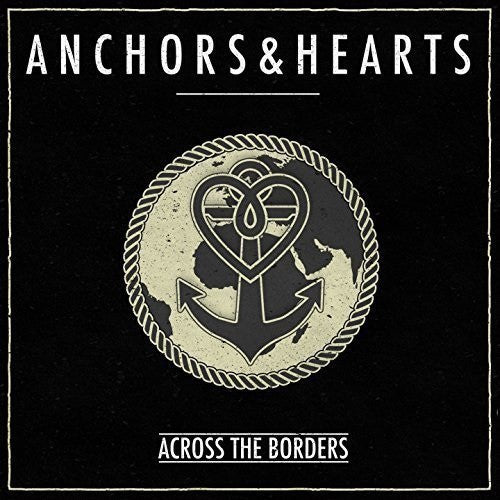 Anchors & Hearts : Across The Borders (CD, Album)