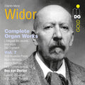 Charles-Marie Widor - Ben Van Oosten : Complete Organ Works = L'Intégrale Des Oeuvres Pour Orgue = Das Orgelwerk, Vol.  7 (CD)
