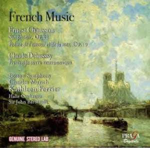Kathleen Ferrier, Boston Symphony Orchestra, Charles Munch, Hallé Orchestra, Sir John Barbirolli, Ernest Chausson, Claude Debussy : French Orchestral Music of the Belle Époque (CD, Comp)