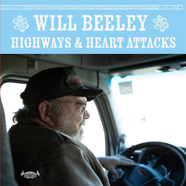 William C. Beeley : Highways & Heart Attacks (LP)