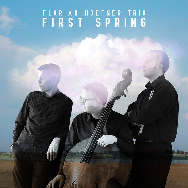 Florian Hoefner Trio : First Spring (CD, Album)