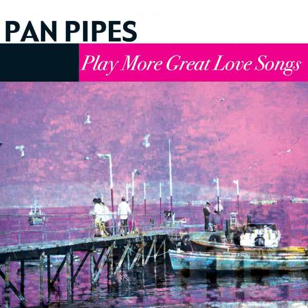 Pan Pipes (2) : Play More Great Love Songs (CD, Album, Comp)