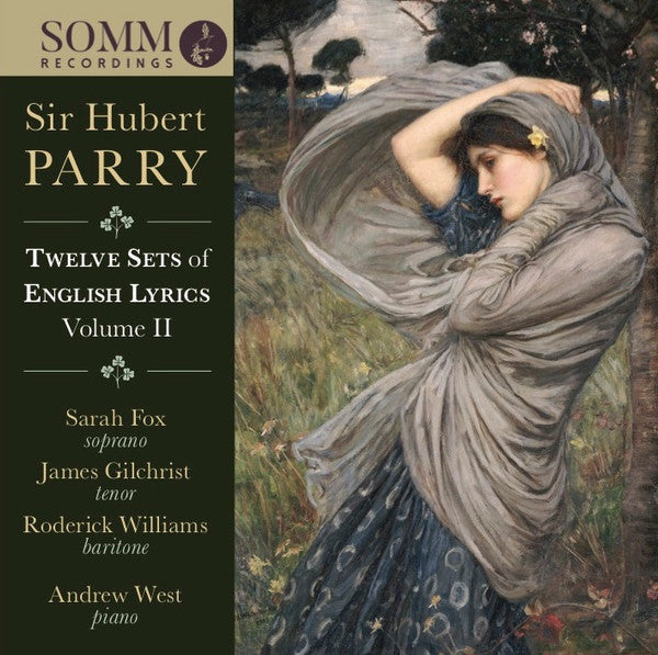 Charles Hubert Hastings Parry, Sarah Fox (3), James Gilchrist, Roderick Williams (3), Andrew West : Twelve Sets Of English Lyrics Volume II (CD, Album)