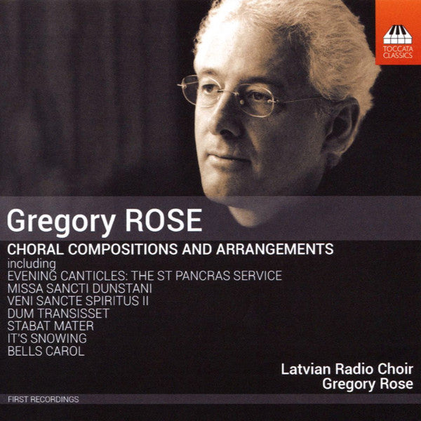 Gregory Rose, Latvian Radio Choir : Choral Compositions And Arrangements (CD, Album)