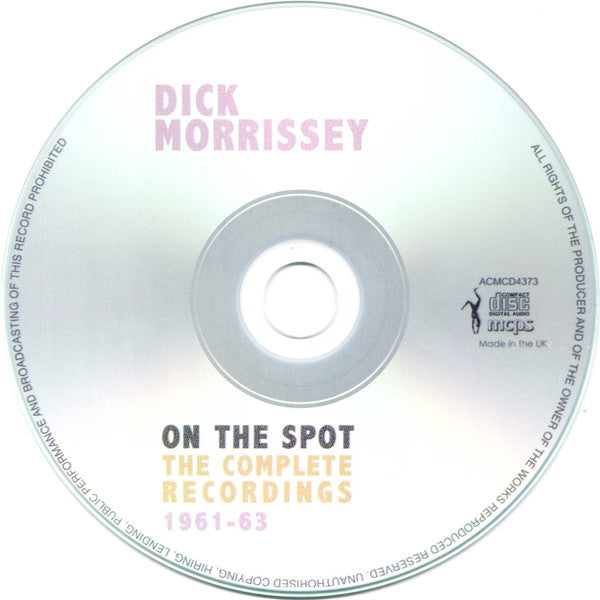 Dick Morrissey : On The Spot. The Complete Recordings 1961-63 (CDr, Comp)