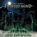 John Harv's Twisted Mind : Into The Asylum (CD, Album)