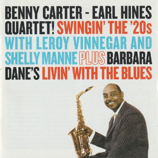 The Benny Carter Quartet With Leroy Vinnegar And Shelly Manne Plus Barbara Dane : Swingin' The '20s / Living' With The Blues (CD, Comp)