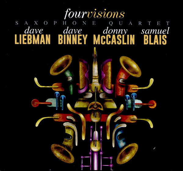 David Liebman, David Binney, Donny McCaslin, Samuel Blais : Four Visions (CD, Album)