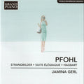 Ferdinand Pfohl - Jamina Gerl : Strandbilder • Suite Élégiaque • Hagbart (CD)