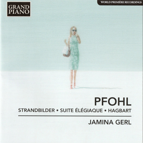 Ferdinand Pfohl - Jamina Gerl : Strandbilder • Suite Élégiaque • Hagbart (CD)