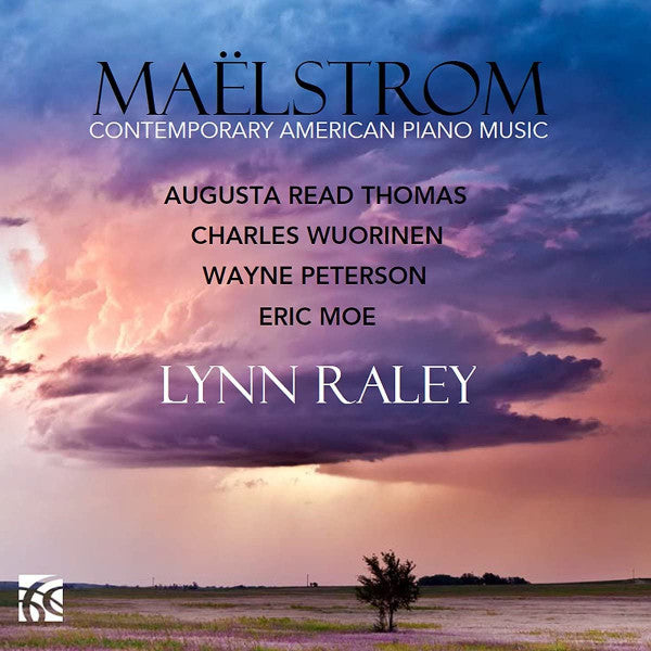 Augusta Read Thomas, Charles Wuorinen, Wayne Peterson, Eric Moe (2), Lynn Raley : Maëlstrom: Contemporary American Piano Music (CD, Album)