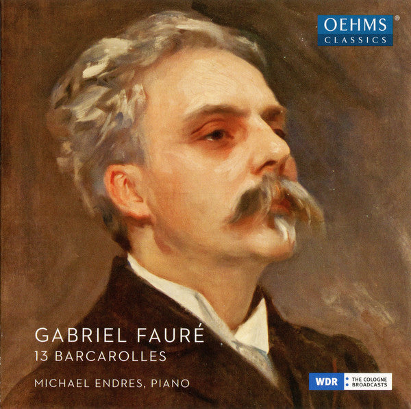 Gabriel Fauré, Michael Endres : 13 Barcarolles (CD, Album)