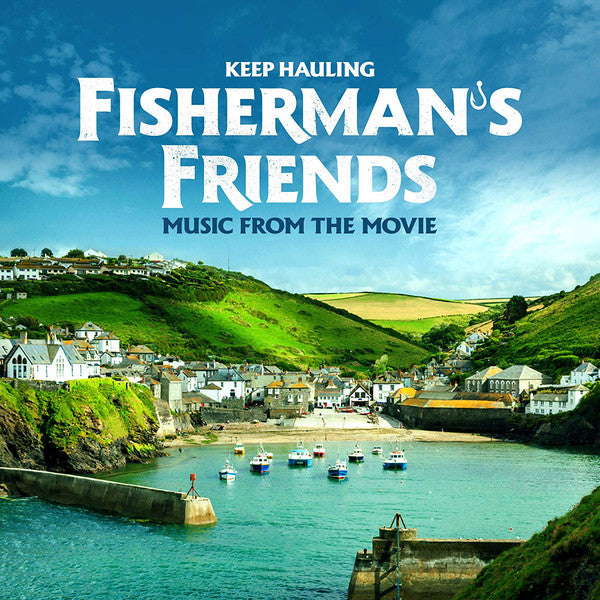 Port Isaac's Fisherman's Friends : Keep Hauling (Music From The Movie) (CD, Album)