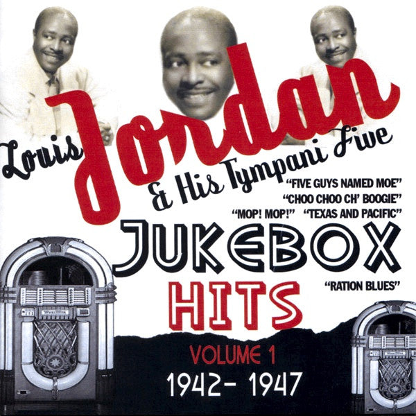 Louis Jordan And His Tympany Five : Jukebox Hits Volume 1:  1942-1947 (CD, Album, Comp)