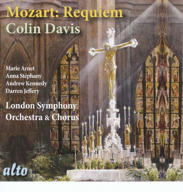 Wolfgang Amadeus Mozart • Sir Colin Davis, Marie Arnet • Anna Stéphany • Andrew Kennedy • Darren Jeffery • London Symphony Orchestra & London Symphony Chorus : Requiem (CD, Album, RE)
