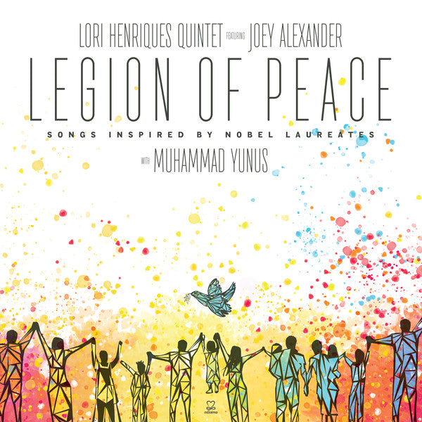 Lori Henriques Quintet Featuring Joey Alexander : Legion Of Peace (Songs Inspired By Nobel Laureates) (CD, Album)